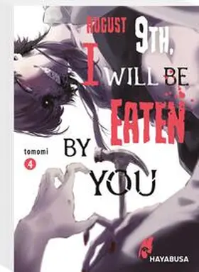 tomomi |  August 9th, I will be eaten by you 4 | Buch |  Sack Fachmedien