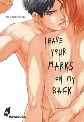 Nishimoto |  Leave Your Marks on my Back | Buch |  Sack Fachmedien