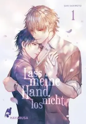 Sakimoto |  Lass meine Hand nicht los 1 | Buch |  Sack Fachmedien