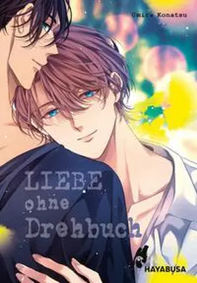 Konatsu |  Liebe ohne Drehbuch | Buch |  Sack Fachmedien