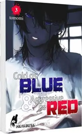 tomomi |  Cold as Blue & Aggressive as Red 3 | Buch |  Sack Fachmedien