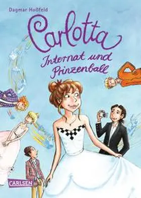 Hoßfeld |  Carlotta 04: Internat und Prinzenball | Buch |  Sack Fachmedien