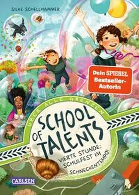 Schellhammer |  School of Talents 4: Vierte Stunde: Schulfest im Schneckentempo! | Buch |  Sack Fachmedien