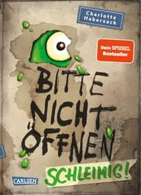 Habersack | Bitte nicht öffnen 2: Schleimig! | Buch | 978-3-551-65212-6 | www.sack.de