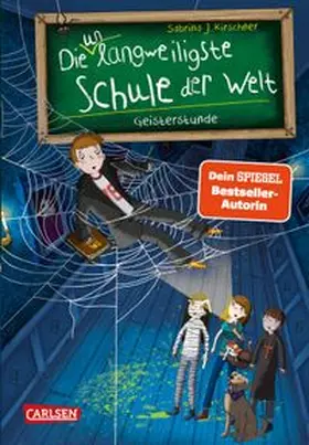 Kirschner | Die unlangweiligste Schule der Welt 6: Geisterstunde | Buch | 978-3-551-65396-3 | www.sack.de