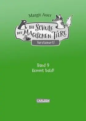 Auer |  Die Schule der magischen Tiere Neuausgabe 9: Versteinert! | Buch |  Sack Fachmedien