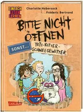 Habersack |  Bitte nicht öffnen, sonst ... 1: Yeti-Ritter-Schneegewitter | Buch |  Sack Fachmedien