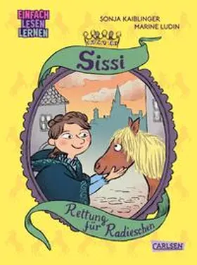 Kaiblinger |  Sissi: Rettung für Radieschen | Buch |  Sack Fachmedien
