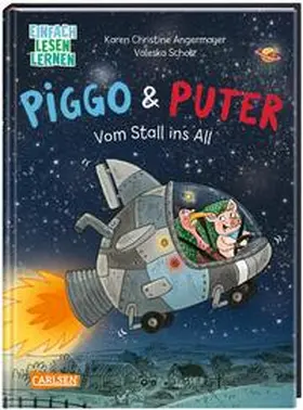 Angermayer |  Piggo und Puter: Vom Stall ins All | Buch |  Sack Fachmedien