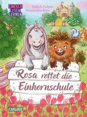 Vorbach / Stütze |  Rosa rettet die Einhornschule | Buch |  Sack Fachmedien