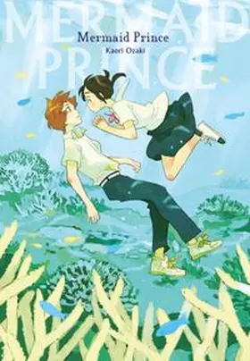 Ozaki |  Mermaid Prince (Neuedition) | Buch |  Sack Fachmedien
