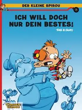 Janry / Tome |  Der kleine Spirou 05. Ich will doch nur dein Bestes! | Buch |  Sack Fachmedien
