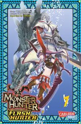 Hikami / Yamamoto | Monster Hunter Flash Hunter 07 | Buch | 978-3-551-72958-3 | www.sack.de