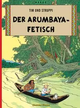 Hergé |  Tim und Struppi 05. Der Arumbaya-Fetisch | Buch |  Sack Fachmedien
