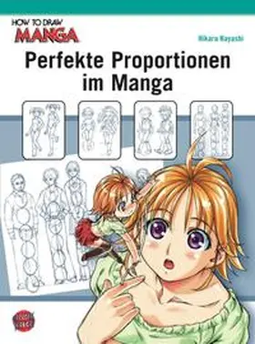 Hayashi |  How To Draw Manga: Perfekte Proportionen im Manga | Buch |  Sack Fachmedien