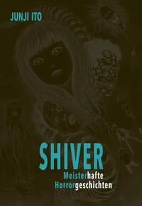 Ito |  Shiver - Meisterhafte Horrorgeschichten | Buch |  Sack Fachmedien