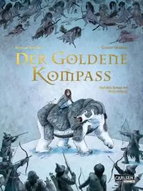 Pullman / Melchior-Durand / Melchior | Der goldene Kompass - Die Graphic Novel zu His Dark Materials 1 | Buch | 978-3-551-76406-5 | sack.de