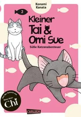 Kanata | Kleiner Tai & Omi Sue - Süße Katzenabenteuer 2 | Buch | 978-3-551-76508-6 | www.sack.de