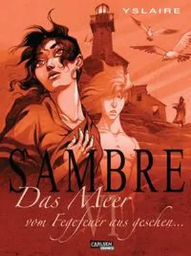 Yslaire |  Sambre 6. Das Meer - vom Fegefeuer aus gesehen | Buch |  Sack Fachmedien