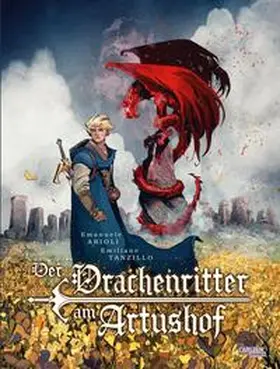 Arioli | Der Drachenritter am Artushof | Buch | 978-3-551-78920-4 | sack.de