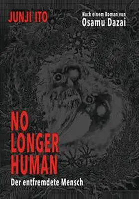 Ito |  No longer human - Der entfremdete Mensch | Buch |  Sack Fachmedien