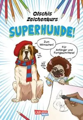 Olschi |  Olschis Zeichenkurs: Superhunde! | Buch |  Sack Fachmedien