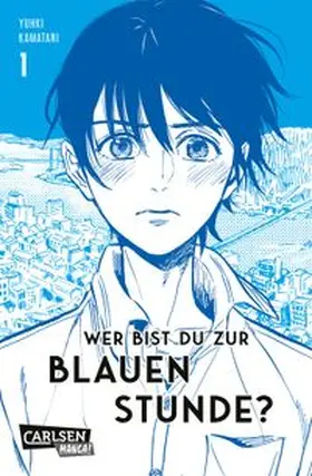 Kamatani | Wer bist du zur Blauen Stunde? 1 | Buch | 978-3-551-80411-2 | www.sack.de