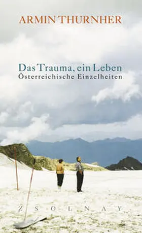 Thurnher |  Das Trauma, ein Leben | Buch |  Sack Fachmedien