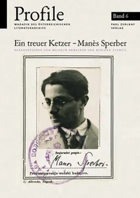 Hemecker / Stancic |  Profile 6, Ein treuer Ketzer - Manès Sperber | Buch |  Sack Fachmedien