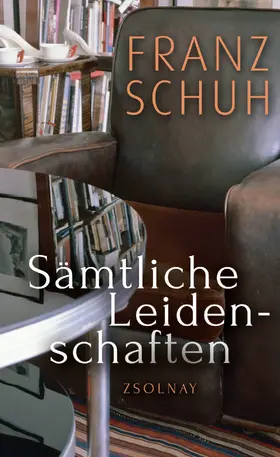 Schuh |  Sämtliche Leidenschaften | eBook | Sack Fachmedien