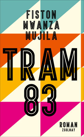 Mwanza Mujila | Fiston, M: Tram 83 | Buch | 978-3-552-05797-5 | sack.de