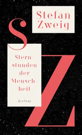 Zweig / Michler / Wörgötter |  Sternstunden der Menschheit | Buch |  Sack Fachmedien