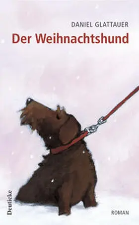 Glattauer | Der Weihnachtshund | Buch | 978-3-552-06010-4 | www.sack.de