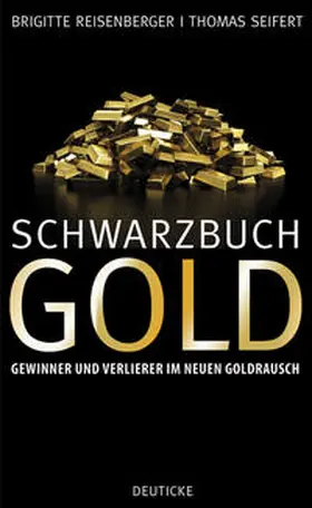 Reisenberger / Seifert |  Schwarzbuch Gold | Buch |  Sack Fachmedien