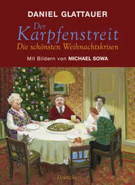 Glattauer |  Der Karpfenstreit oder Die schönsten Weihnachtskrisen | Buch |  Sack Fachmedien