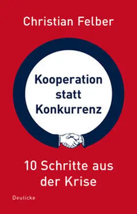 Felber |  Kooperation statt Konkurrenz | Buch |  Sack Fachmedien
