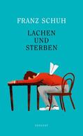 Schuh |  Lachen und Sterben | Buch |  Sack Fachmedien