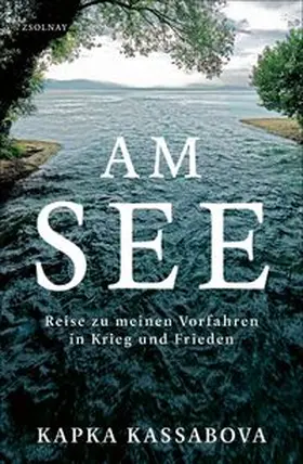 Kassabova |  Am See | Buch |  Sack Fachmedien