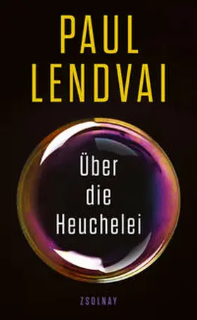 Lendvai |  Über die Heuchelei | Buch |  Sack Fachmedien