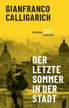 Calligarich |  Der letzte Sommer in der Stadt | Buch |  Sack Fachmedien