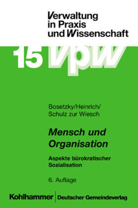 Bosetzky / Heinrich / Schulz zur Wiesch |  Mensch und Organisation | Buch |  Sack Fachmedien