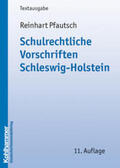 Pfautsch |  Schulrechtliche Vorschriften Schleswig-Holstein | Buch |  Sack Fachmedien