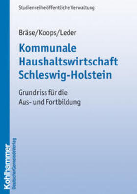 Bräse / Koops / Leder | Kommunale Haushaltswirtschaft Schleswig-Holstein | Buch | 978-3-555-01447-0 | sack.de