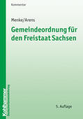 Menke / Ahrens / Arens |  Gemeindeordnung für den Freistaat Sachsen | Buch |  Sack Fachmedien