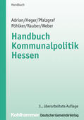 Adrian / Heger / Pfalzgraf |  Handbuch Kommunalpolitik Hessen | Buch |  Sack Fachmedien
