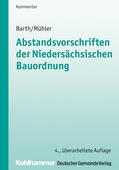 Barth / Mühler |  Abstandsvorschriften der niedersächsischen Bauordnung | Buch |  Sack Fachmedien
