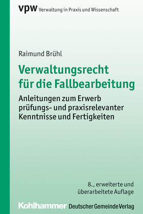 Brühl |  Verwaltungsrecht für die Fallbearbeitung | Buch |  Sack Fachmedien