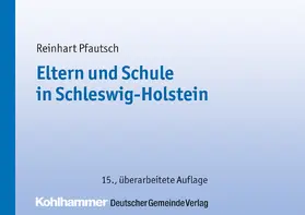 Pfautsch |  Eltern und Schule in Schleswig-Holstein | eBook | Sack Fachmedien