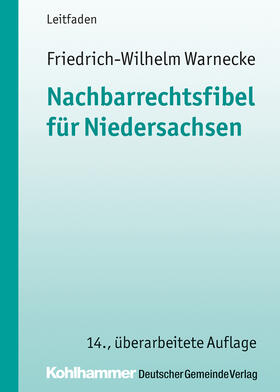Warnecke | Nachbarrechtsfibel für Niedersachsen | Buch | 978-3-555-01763-1 | sack.de