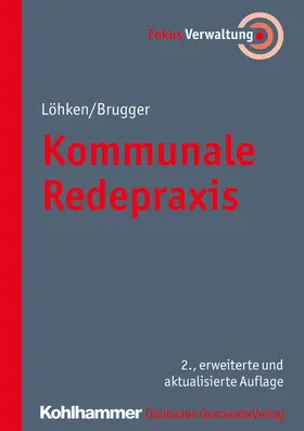 Löhken / Brugger / Hofmann |  Kommunale Redepraxis | eBook | Sack Fachmedien